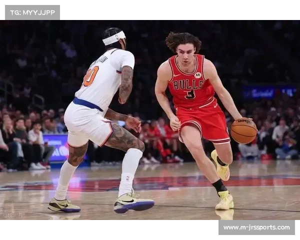 尼克斯击败公牛，布伦森高效表现终结连败