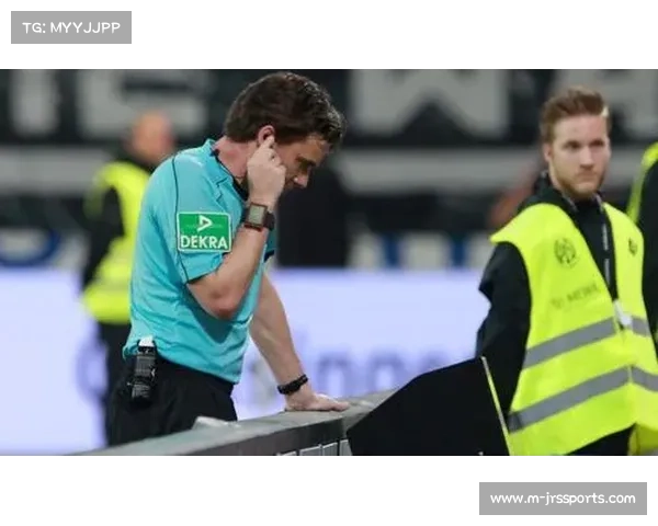 德甲联赛VAR沟通流程优化，主裁判与视频助理协作效率提升